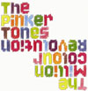 The Pinker Tones – The Million Color Revolution