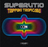 Superlitio - Tripping Tropicana