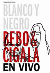 Blanco y Negro - Bebo y Cigala en Vivo