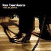 Los Bunkers - Vida de Perros