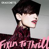 dragonette fixin to thrill