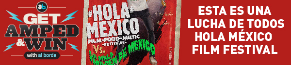 Get Amped & Win Hola Mexico tickets