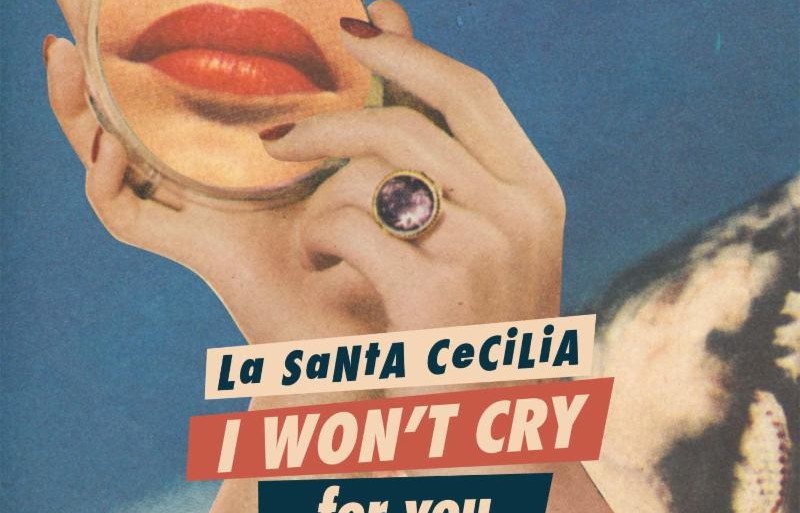 La Santa Cecilia - I won't cry for you