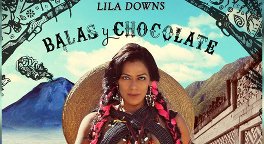 Lila Downs - Balas y Chocolate