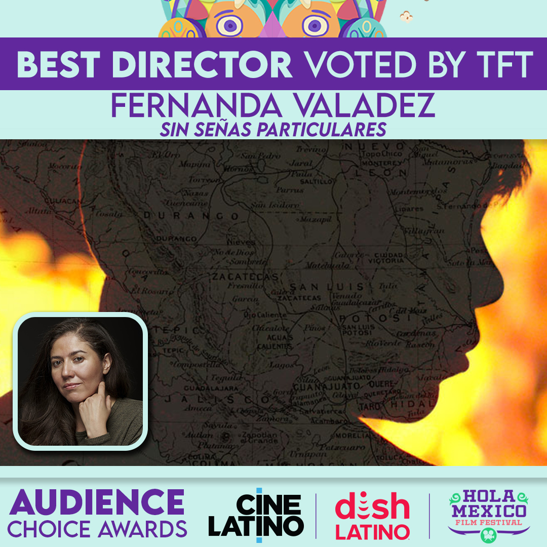 best director voted by tft fernanda valadez sin señas particulares