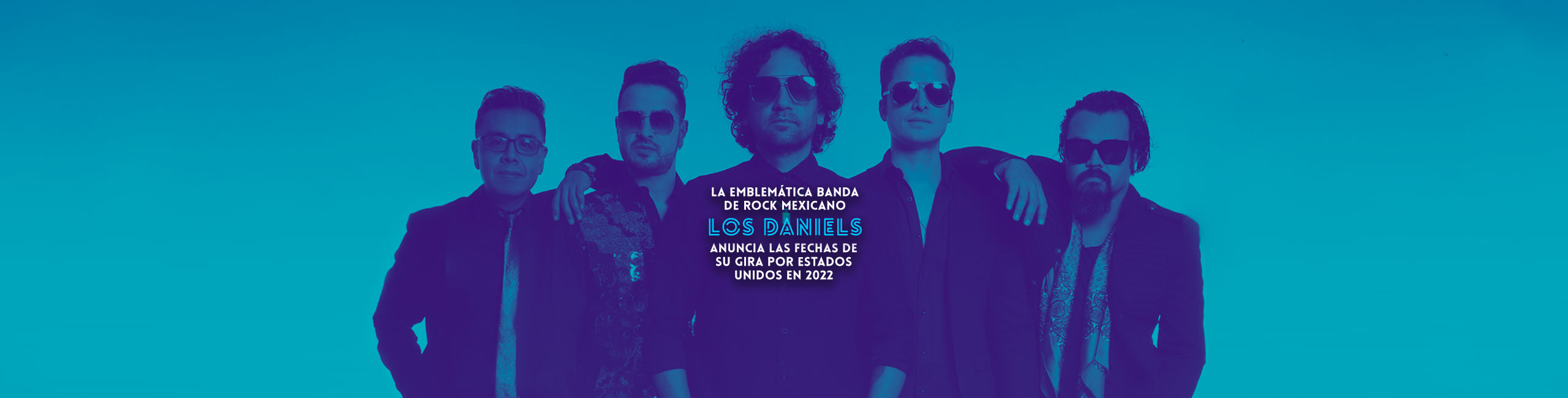 La emblemática banda de rock mexicano Los Daniels anuncia las fechas de su gira por Estados Unidos en 2022