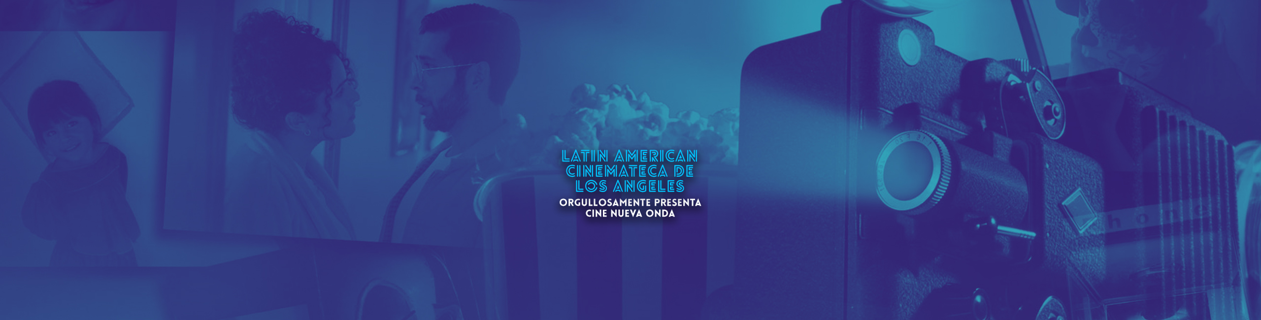 Latin American Cinemateca de Los Angeles orgullosamente presenta Cine Nueva Onda