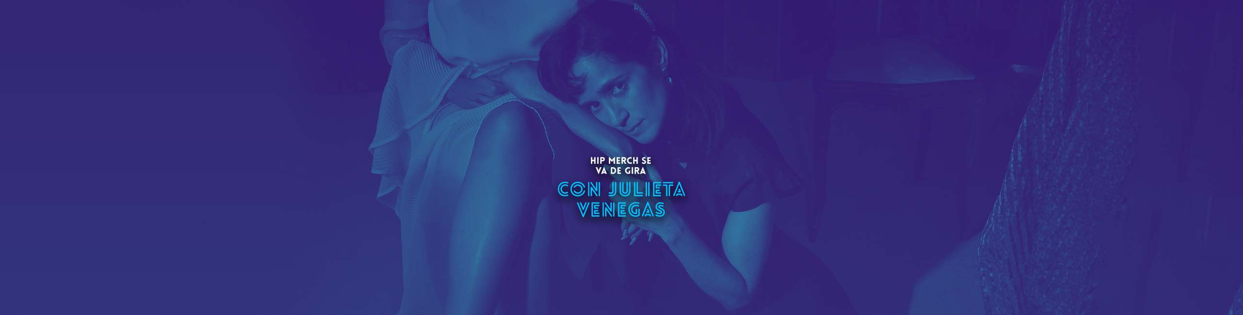 HIP MERCH SE VA DE GIRA CON JULIETA VENEGAS
