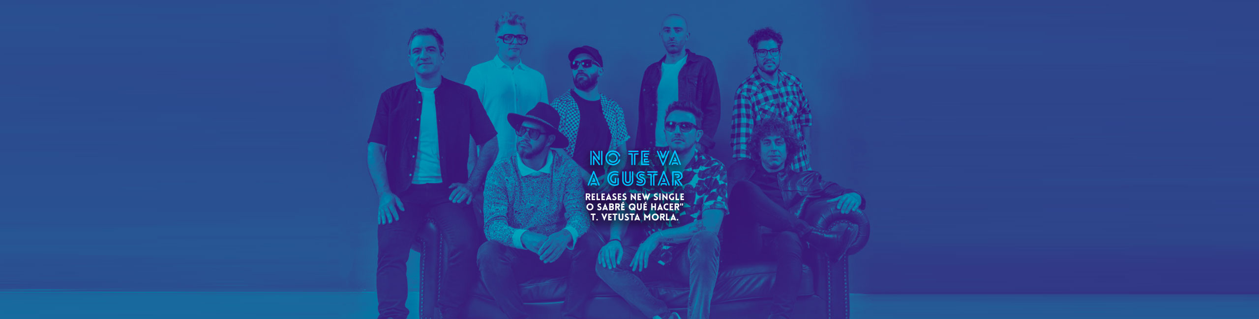 No te va a gustar releases new single “Yo Sabré qué Hacer” Ft. Vetusta Morla.