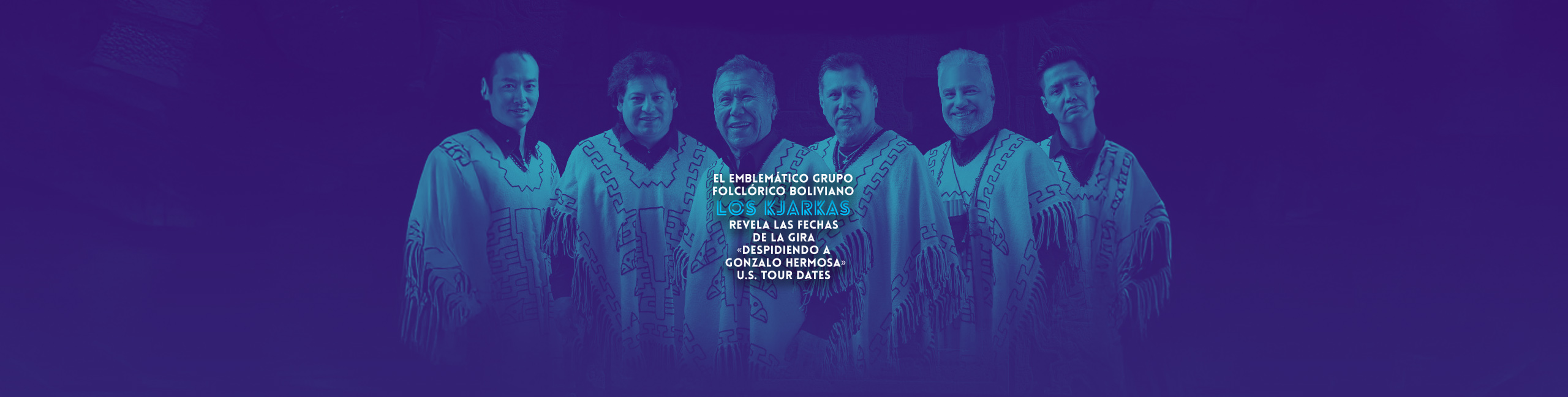 El emblemático grupo folclórico boliviano Los Kjarkas revela las fechs de la gira «Despidiendo a Gonzalo Hermosa»  U.S. Tour dates